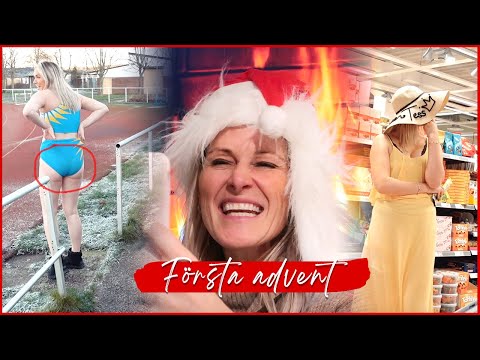 FÖRSTA ADVENT "byxorna är helt genomskinliga"