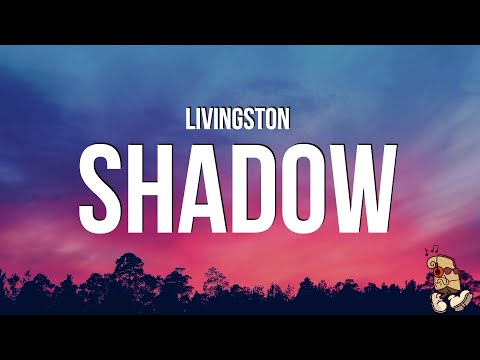 Livingston - Shadow (Lyrics) "don't think twice you'll be dead in a second"