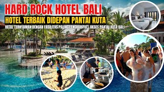 TERBARU HARD ROCK HOTEL KUTA BALI | HOTEL TERBAIK DIBALI FULL AKSES PANTAI KUTA 