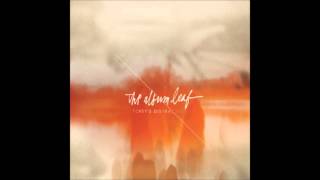 The Album Leaf - Play with me