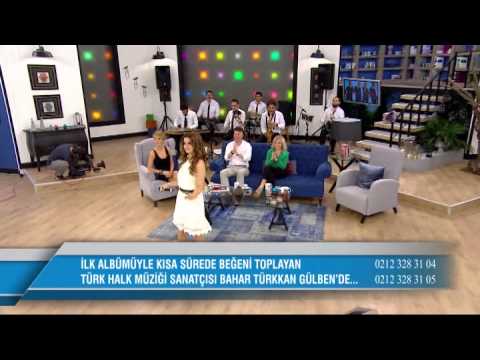 BAHAR TÜRKKAN Show Tv "GülbeN" ÖZEL