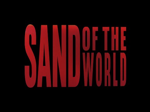 Video thumbnail for Sand of the World