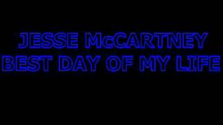 Jesse McCartney- best day of my life (Cinderella Story soundtrack)