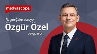 ÖZGÜR ÖZEL MEDYASCOPE'TA: "İMAMOĞLU CEZAEVİNDEN ÇIKACAK, ERKEN SEÇİM O
