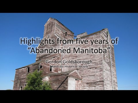 Highlights from five years of "Abandoned Manitoba"