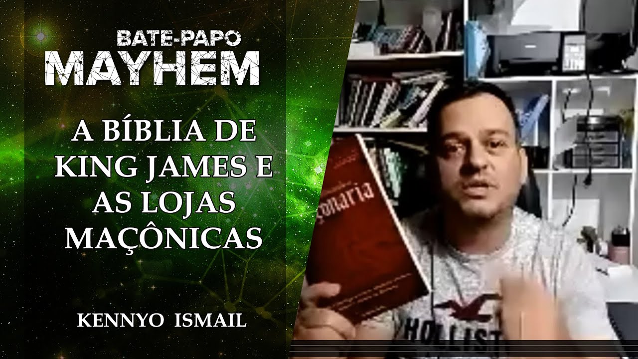 A Biblia de King James e a Loja Maçônica - Kennyo Ismail