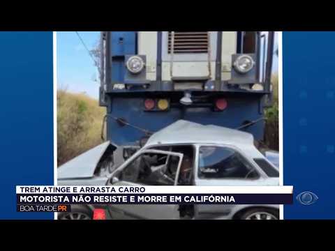 Motorista morre após carro ser atingido por trem em Califórnia, no PR