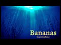Bananas