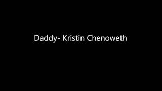 Daddy- Kristin Chenoweth