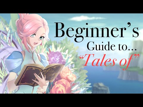 Beginner's Guide to Tales Of