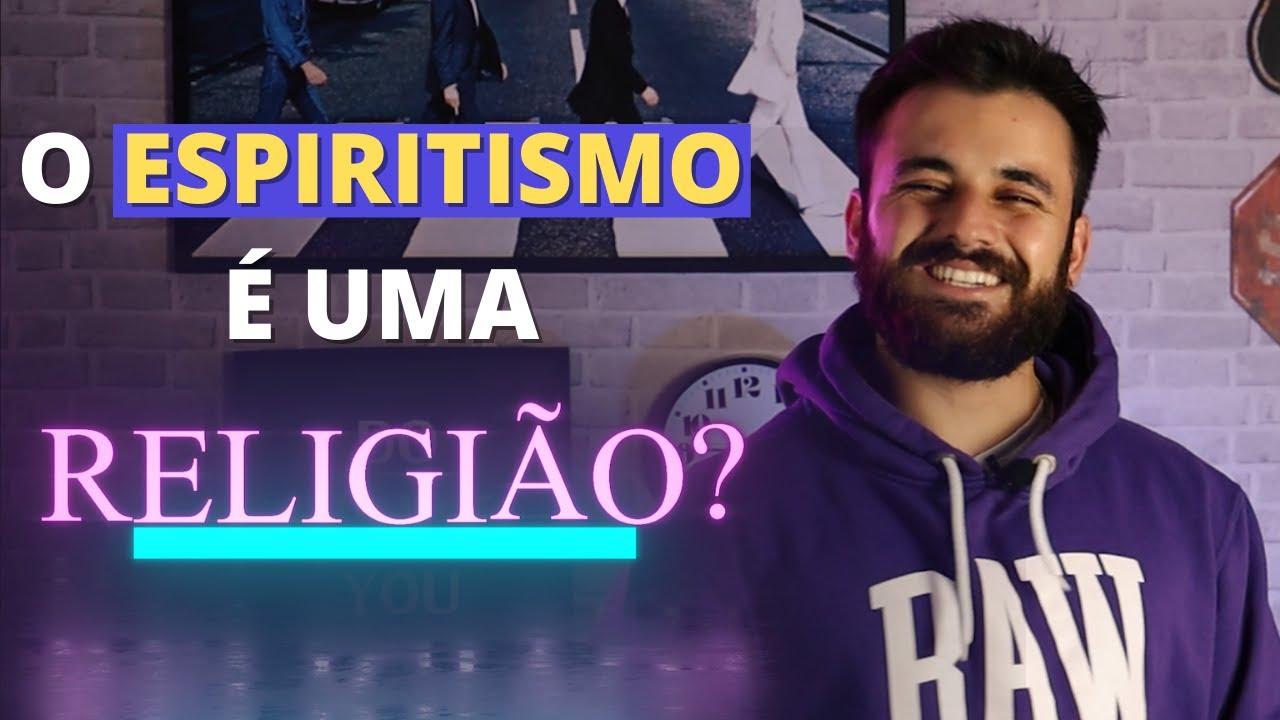 O ESPIRITISMO é uma RELIGIÃO? [PARA INICIANTES]