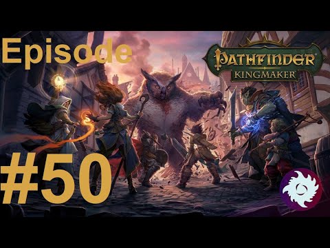 Z Plays Pathfinder: Kingmaker 3rd run (Eldritch Archer/TB) - #50