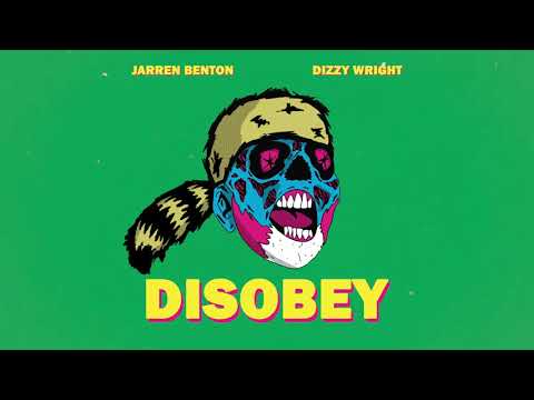 Jarren Benton - Disobey ft. Dizzy Wright (Official Audio)