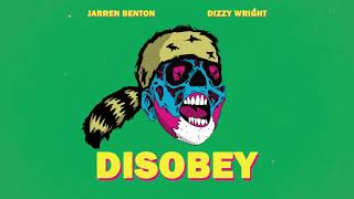 Jarren Benton - Disobey ft. Dizzy Wright (Audio)