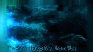 Avant - Keep Me From You [HQ]