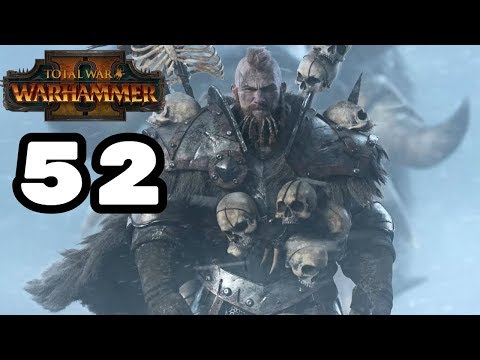 Total War: Warhammer 2 - Mortal Empires: Norsca Campaign - Episode 52