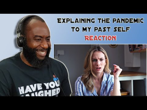Explaining the Pandemic To My Past Self | Reaction