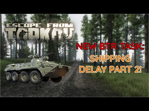 Shipping Delay Part 2 Task Guide! - Escape From Tarkov