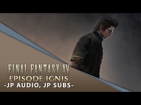 【Final Fantasy XV】 Episode Ignis -Japanese Version-