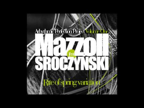 Mazzoll & Tomasz Scroczynski - Rite of Spring Variation (2013)
