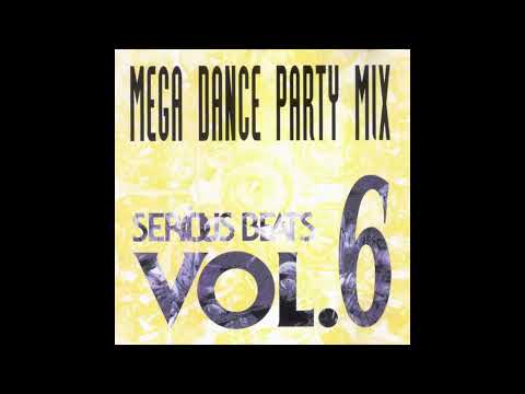 Serious Beats Vol  6 Mega Dance Party Mix (1992)