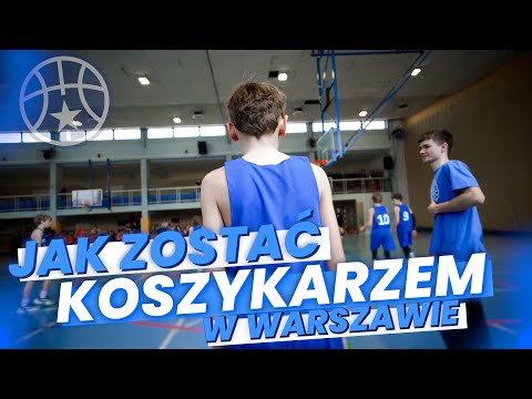 JAK ZOSTAĆ KOSZYKARZEM W WARSZAWIE?
