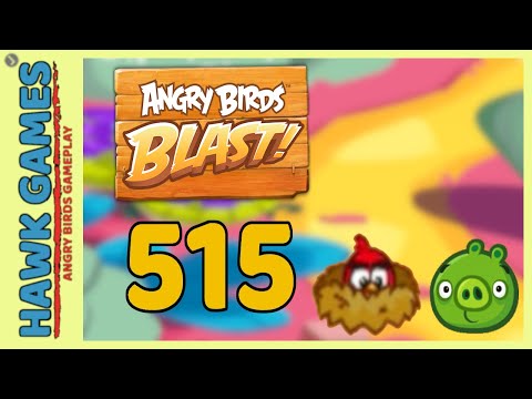 Angry Birds Blast Level 515 - 3 Stars Walkthrough, No Boosters