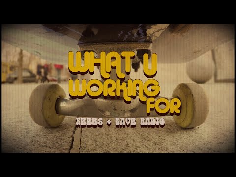 Reebs & Rave Radio - What U Working For (Official Video)