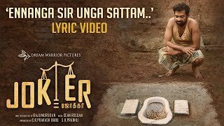 Ennanga Sir Unga Sattam - Joker | Official Lyric Video | Sean Roldan | Raju Murugan