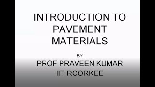 Day 1-Lecture 1: Introduction to Pavement Materials
