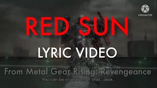 "Red Sun" from Metal Gear Rising: Revengeance [LYRIC VIDEO]