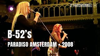 The B-52&#39;s - Full Concert | Live at Paradiso Amsterdam 2008