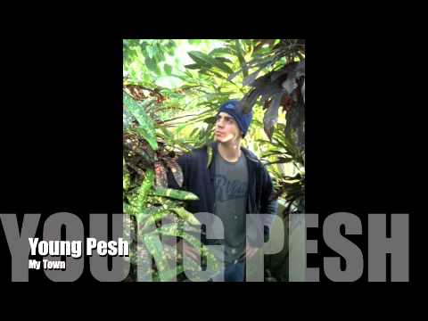Young Pesh - My Town