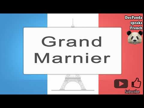 Grand Marnier - How To Pronounce - French Native Speaker