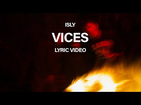 ISLY - VICES (Lyric video)