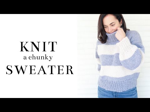 How to Knit an Oversized Chunky Knit Sweater | Free...
