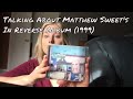 Talking About Matthew Sweet's In Reverse Album