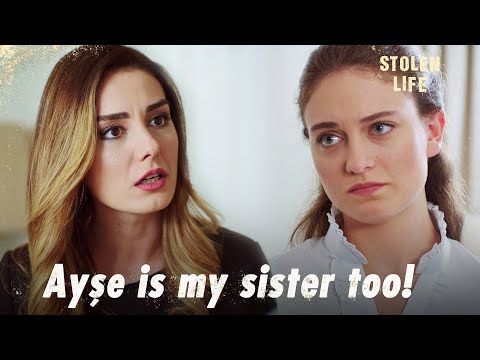 Ayşe is my sister too! - Stolen Life | Short Scenes