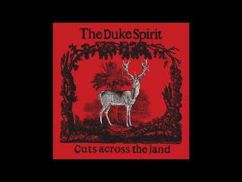 Duke Spirit - Cuts Across The Land (Guitarless)