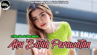 Download lagu DJ Aku Butuh Perawatan (Siti Badriah) x My Neck My Back - DJ Fullband Sound viral tiktok mp3 Download lagu DJ Aku Butuh Perawatan (Siti Badriah) x My Neck My Back - DJ Fullband Sound viral tiktok mp3
