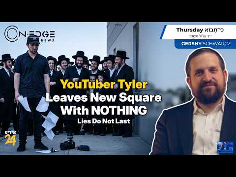 Tyler Oliveira Leaves New Square With NOTHING - Lies Do Not Last | On Edge News | Gershy Schwarcz