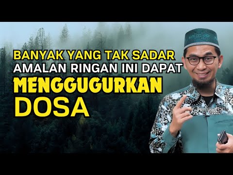 Amalan Penghapus Dosa Terampuh - Ustadz Adi Hidayat