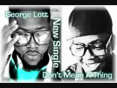 GL(George Lott)- Don't Mean A Thing ft. Tjuan [Free Download]