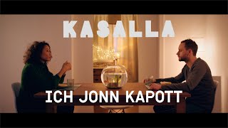 KASALLA - ICH JONN KAPOTT (et offizielle Video)