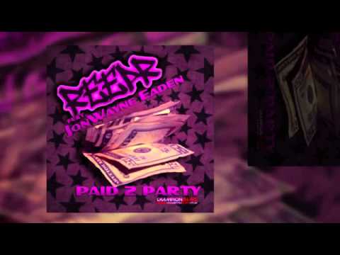 ReepR feat JonWayne Eaden - Paid 2 Party - Champion Beats