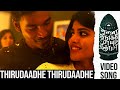 Thirudaadhe Thirudaadhe - Video Song | Enai Noki Paayum Thota | Darbuka Siva | Gautham Menon