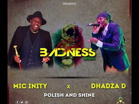 Polish and shine- Mic Inity X Dhadza D