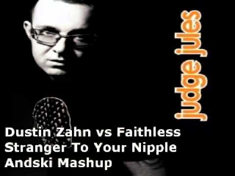 [BBC Radio 1 rip] Dustin Zahn vs Faithless - Stranger To Your Nipple (Andski Mashup)