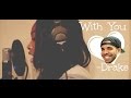With You- Drake (Coco Covers)