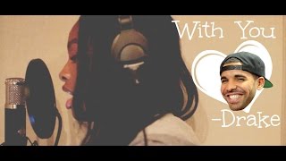 With You- Drake (Coco Covers)